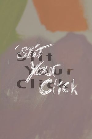Slit Your Click's poster