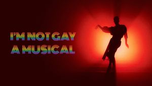 I'm Not Gay: A Musical's poster