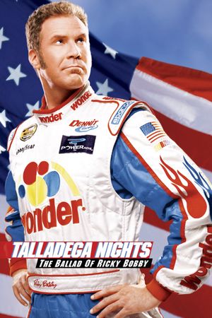Talladega Nights: The Ballad of Ricky Bobby's poster