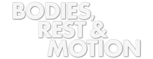 Bodies, Rest & Motion's poster