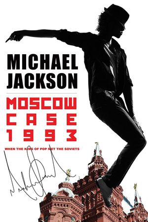 Michael Jackson: Moscow Case 1993's poster