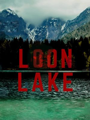 Loon Lake's poster