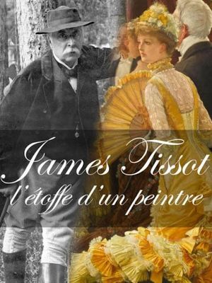 James Tissot: L'étoffe d'un peintre's poster