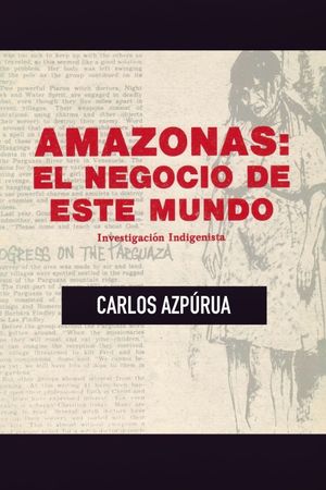 Amazonas, el negocio de este mundo's poster