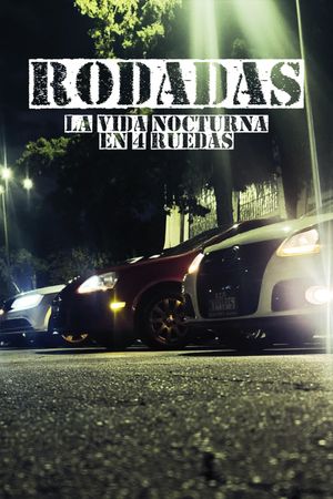 RODADAS: La vida nocturna en 4 ruedas's poster