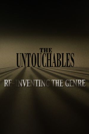 The Untouchables: Re-Inventing the Genre's poster image