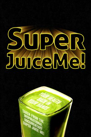 Super Juice Me!'s poster