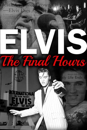 Elvis: The Final Hours's poster