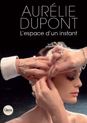 Aurélie Dupont, l'espace d'un instant's poster image