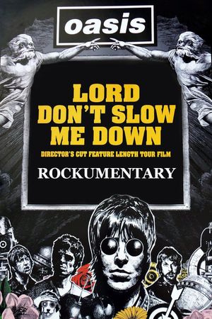 Lord Don't Slow Me Down's poster