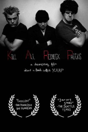 Kill All Redneck Pricks: A Documentary Film about a Band Called KARP's poster