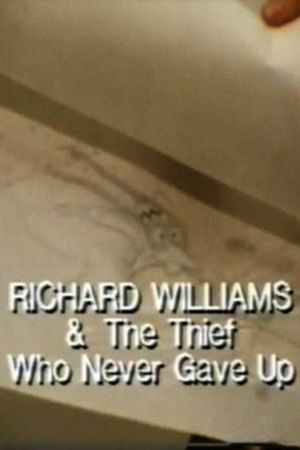 Richard Williams and the Thief Who Never Gave Up's poster image