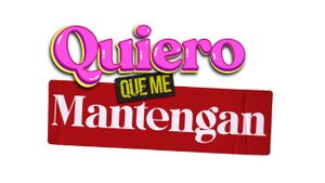 Quiero que me mantengan's poster