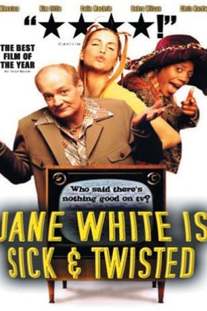 Jane White Is Sick & Twisted's poster