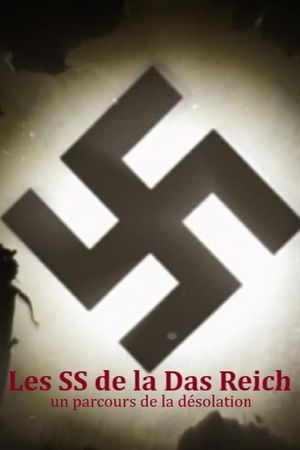 Les SS de la Das Reich, un parcours de la désolation's poster