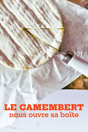 Le camembert nous ouvre sa boîte's poster