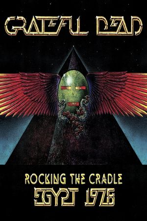 Grateful Dead: Rocking The Cradle - Egypt 1978's poster