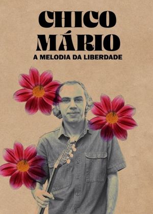 Chico Mário - A Melodia da Liberdade's poster