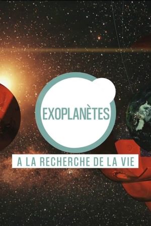 Exoplanets: In Search of Life's poster