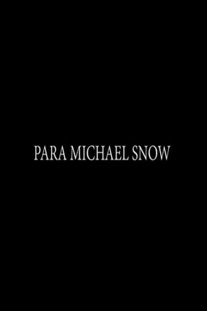 Para Michael Snow's poster