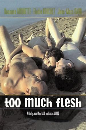 Too Much Flesh's poster