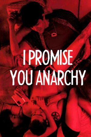 I Promise You Anarchy's poster