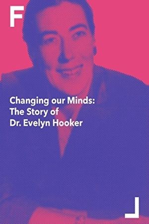 Changing Our Minds: The Story of Dr. Evelyn Hooker's poster