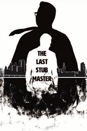 The Last Stub Master's poster