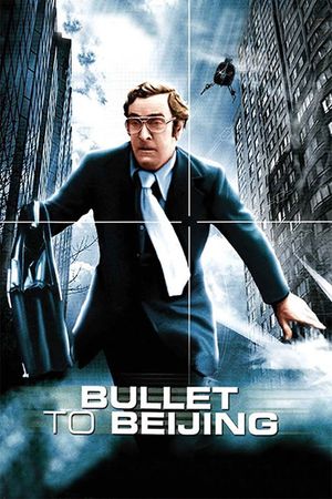 Bullet to Beijing's poster