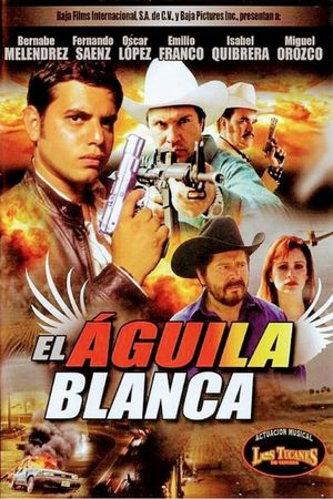 El Aguila Blanca's poster