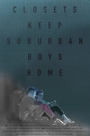 Closets Keep Suburban Boys Home's poster image