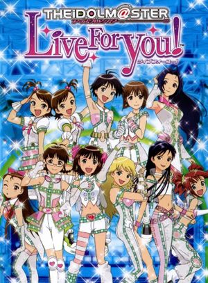 The iDOLM@STER Live For You!'s poster