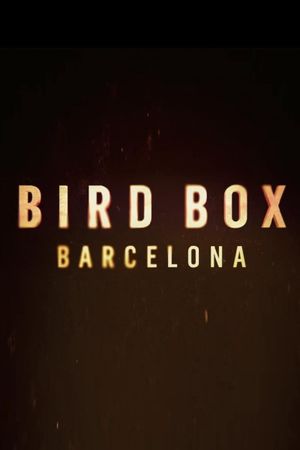 Bird Box: Barcelona's poster