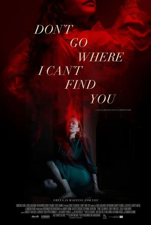 Don't Go Where I Can't Find You's poster