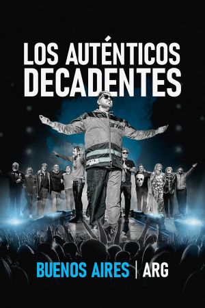 Los Auténticos Decadentes: Buenos Aires - ARG (En Vivo)'s poster