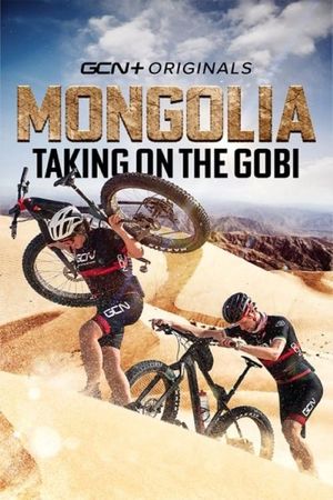 Mongolia: Taking On The Gobi's poster