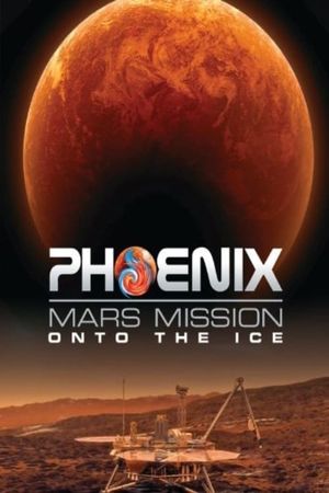 Phoenix Mars Mission: Onto the Ice's poster