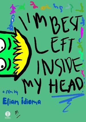 I'm Best Left Inside My Head's poster