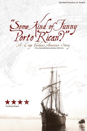 'Some Kind of Funny Porto Rican?': A Cape Verdean American Story's poster