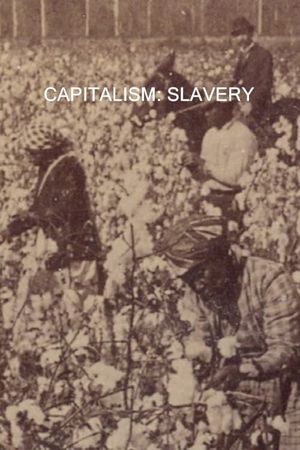 Capitalism: Slavery's poster