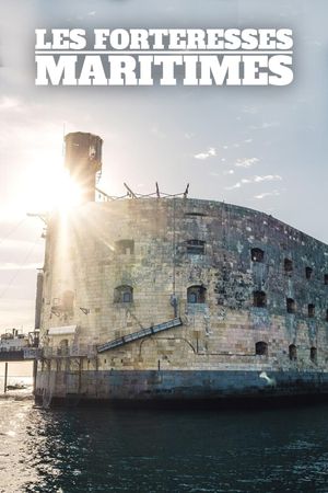 Forteresses maritimes's poster