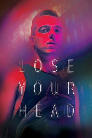 Lose Your Head's poster