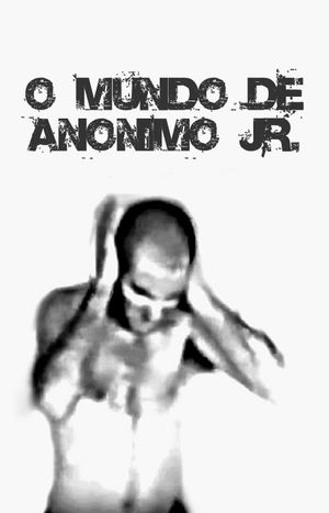 O Mundo de Anônimo Júnior's poster