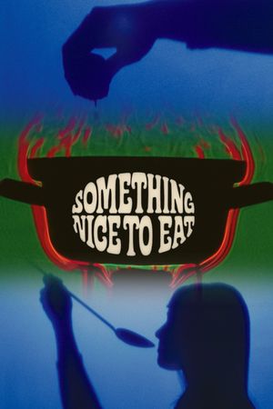 Something Nice to Eat's poster