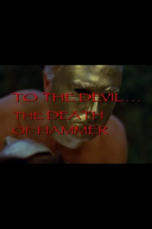 To the Devil... The Death of Hammer's poster