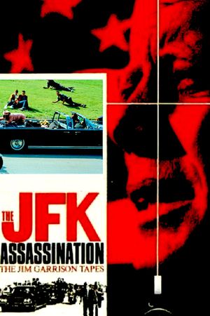 The JFK Assassination: The Jim Garrison Tapes's poster