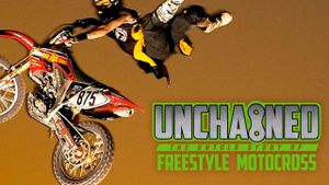 Unchained: The Untold Story of Freestyle Motocross's poster