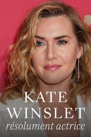 Kate Winslet, résolument actrice's poster