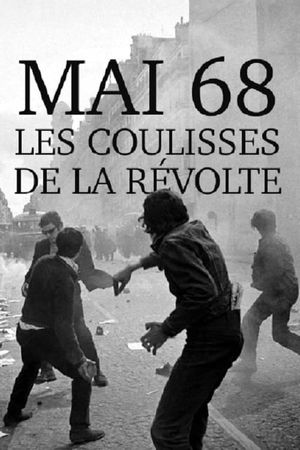 Mai 68, les coulisses de la révolte's poster