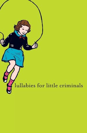 Lullabies for Little Criminals's poster